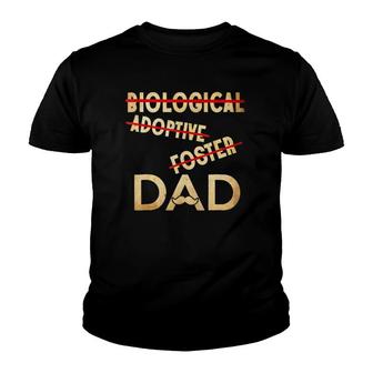 Biological Adoptive Foster Dad - Father's Day Youth T-shirt | Mazezy