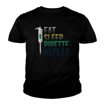 Biology Teacher Design Or Eat Sleep Pipette Repeat Youth T-shirt | Mazezy