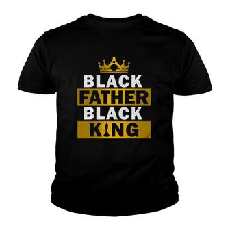 Black Father Black King African American Dad Father's Day Youth T-shirt | Mazezy