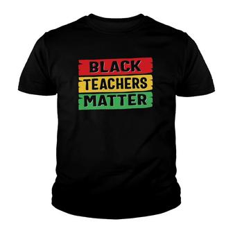 Black History Month Black Teachers Matter Youth T-shirt | Mazezy CA