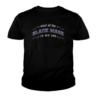 Black Mage Is My Job Fantasy Mmo Gamer Youth T-shirt | Mazezy