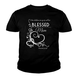 Blessed Mom Proverbs 3128 Christian Gift For Mother Youth T-shirt | Mazezy