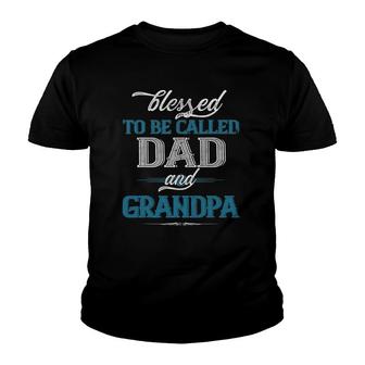 Blessed To Be Called Dad And Grandpa Funny Father's Day Idea Youth T-shirt | Mazezy