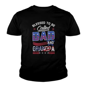 Blessed To Be Called Dad And Grandpa Youth T-shirt | Mazezy
