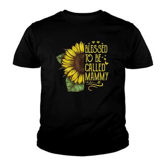 Blessed To Be Called Mammy Sunflower Mothers Day Youth T-shirt | Mazezy AU