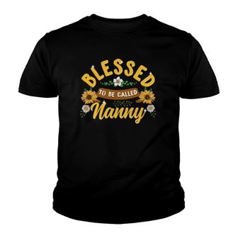 Blessed To Be Called Nanny Cute Sunflower Mothers Day Youth T-shirt | Mazezy