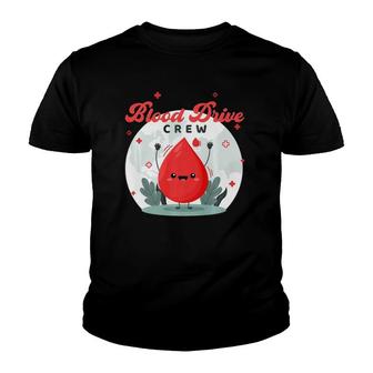 Blood Drive Crew Drop Of Blood Saving Lives Donor Youth T-shirt - Thegiftio UK