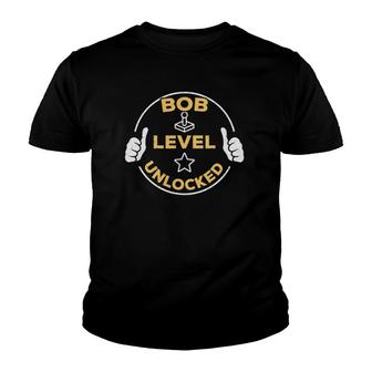 Bob Level Unlocked Soon To Be Bob Gift Youth T-shirt | Mazezy