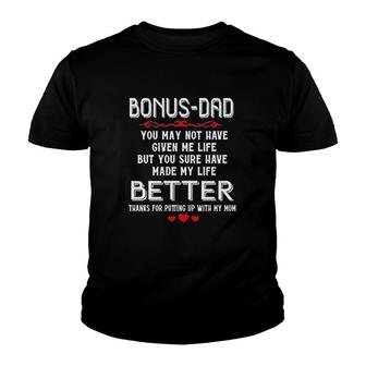 Bonus Dad Made My Life Better Youth T-shirt | Mazezy