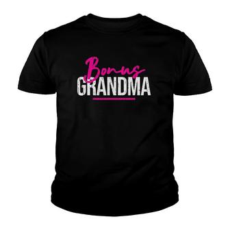 Bonus Grandma Funny Mother's Day Step Grandma Gift Youth T-shirt | Mazezy