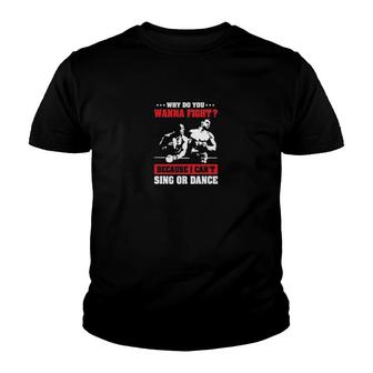 Boxing Why Do You Wanna Fight Youth T-shirt | Mazezy