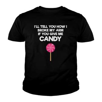 Broken Arm Story For Candy Injury Recovery Funny Premium Youth T-shirt | Mazezy