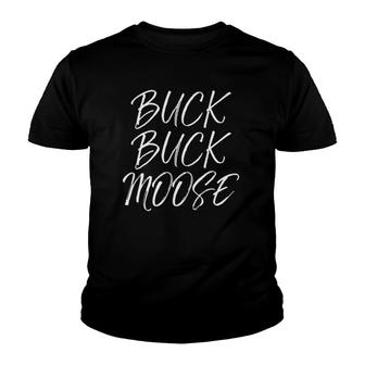 Buck Buck Moose Outdoors Funny Hunting Quote Youth T-shirt - Thegiftio UK