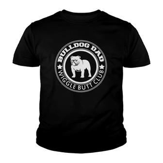 Bulldog Dad Wiggle Butt Club Dog Daddog Lover Youth T-shirt | Mazezy