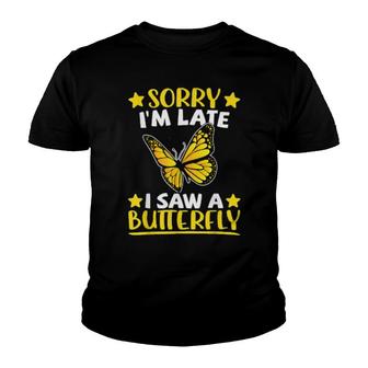 Butterfly Monarch Yellow Sorry I'm Late I Saw A Butterfly Youth T-shirt | Mazezy