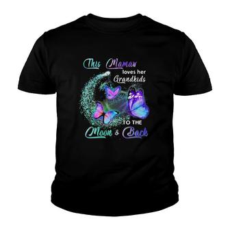 Butterfly This Mamaw Love Her Grandkids To The Moon And Back Youth T-shirt | Mazezy