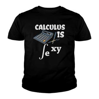 Calculus Is Sexy - Math Nerd - Funny Math Teacher Youth T-shirt | Mazezy