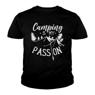 Camping Is My Passion Campers Camper Camp Outdoor Youth T-shirt | Mazezy