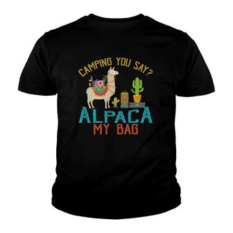 Camping You Say Alpaca My Bag Funny Llama Youth T-shirt - Thegiftio UK
