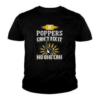 Can't Fix It Poppers For Dad Grandpa Father's Day Youth T-shirt | Mazezy
