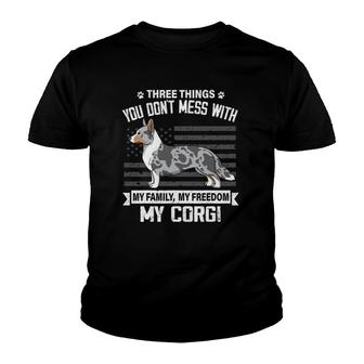 Cardigan Corgi Dog Lover Mom Dad Things You Don't Mess With Youth T-shirt | Mazezy