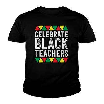 Celebrate Black Teachers Matter History Month Men Dad Gift Youth T-shirt | Mazezy UK