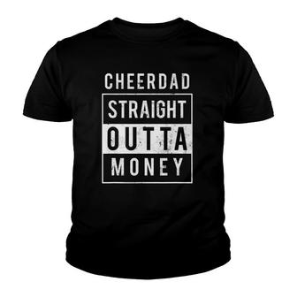 Cheer Dad Straight Outta Money Youth T-shirt | Mazezy