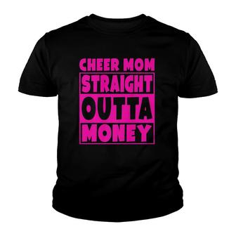 Cheer Mom - Straight Outta Money Cheerleading Gift Youth T-shirt | Mazezy