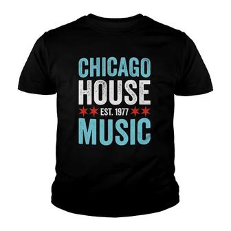 Chicago House Music 1977 - Rave Dj Gift Youth T-shirt | Mazezy
