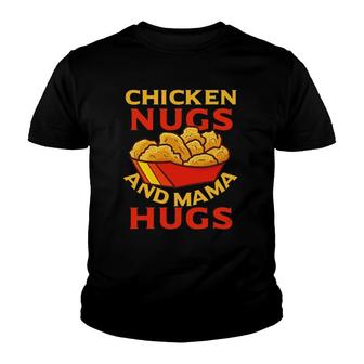 Chicken Nugs And Mama Hugs Funny Boys, Girls, Youth, Adults Youth T-shirt | Mazezy
