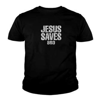 Christian Jesus Saves Bro Vintage Distressed Youth T-shirt - Thegiftio UK