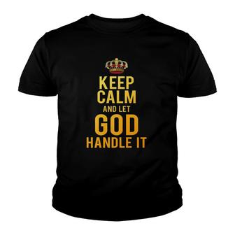 Christian Tee - Keep Calm And Let God Handle It Youth T-shirt | Mazezy