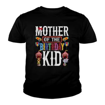 Circus Birthday Mother Of The Birthday Kids Youth T-shirt | Mazezy