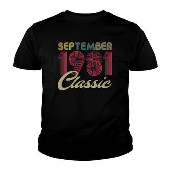 Classic September 1981 Bday Men Women Gifts 40Th Birthday Youth T-shirt | Mazezy