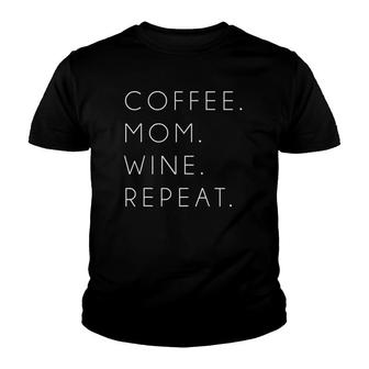 Coffee Mom Wine Repeat Funny Cute Mother's Day Gift Youth T-shirt | Mazezy