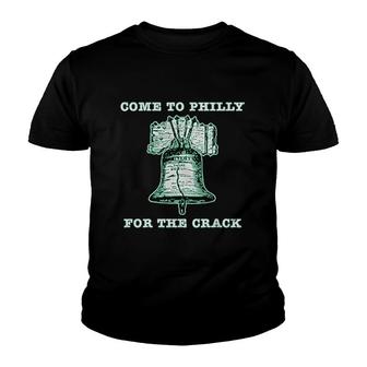 Come To Philly For The Crack Youth T-shirt | Mazezy
