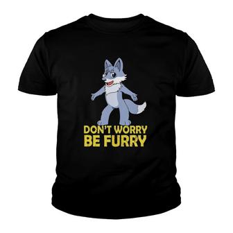 Cool Furry Gif Don't Worry Be Furry Youth T-shirt | Mazezy