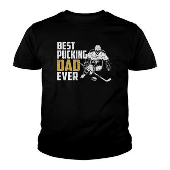 Cool Hockey Dad Fathers Day Pucking Dad Ever Youth T-shirt | Mazezy