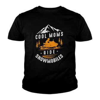 Cool Moms Ride Snowmobiles - Snowmobile Mom Mothers Day Gift Youth T-shirt | Mazezy