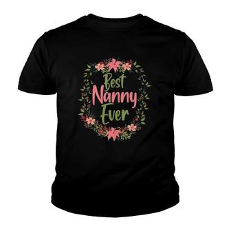 Cool Nanny Mothers Day Tee For The Best Nanny Ever Youth T-shirt | Mazezy