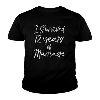 Couple 12Th Anniversary Gift I Survived 12 Years Of Marriage Youth T-shirt | Mazezy
