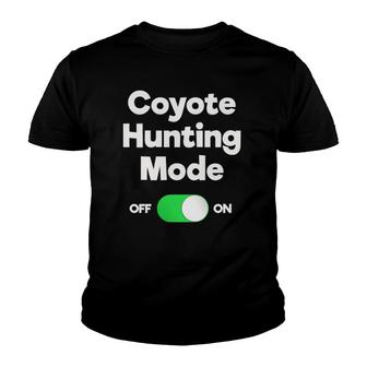Coyote Hunting Gift Funny Hunter Mode Youth T-shirt | Mazezy