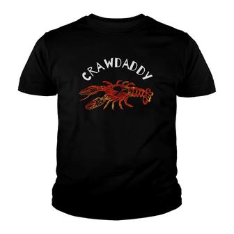 Crawdaddy Dad Tee Crawfish Boil Youth T-shirt | Mazezy