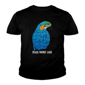 Crazy Parrot Lady Blue And Yellow Macaw Parrot Ara Ararauna Youth T-shirt | Mazezy