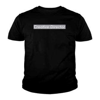 Creative Directorfor Film & Media Artists Youth T-shirt | Mazezy
