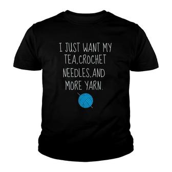 Crochet Tea Funny Grandma Mom Crocheting Yarn Lover Gift Youth T-shirt | Mazezy