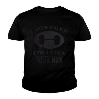 Crossfit If Lifting Was Easy Youth T-shirt | Mazezy