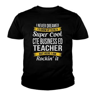 Cte Business Ed Teacher Funny Gift Appreciation Youth T-shirt | Mazezy