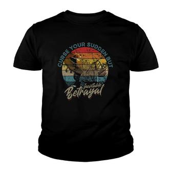 Curse Your Sudden But Inevitable Betrayal Vintage Youth T-shirt | Mazezy