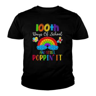 Cute 100 Days Of School And Still Poppin' It 100Th Day Pop It Youth T-shirt | Mazezy